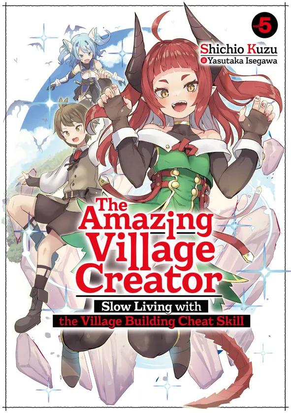 Shichio Kuzu: The Amazing Village Creator: Volume 5 (EBook, 2026, J-Novel Club)