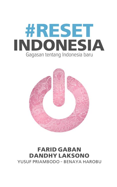 Farid Gaban, Dandhy Laksono, Yusuf Priambodo, Benaya Harobu: Reset Indonesia: Gagasan untuk Indonesia Baru (Paperback, Indonesian language, Indonesia Tera)