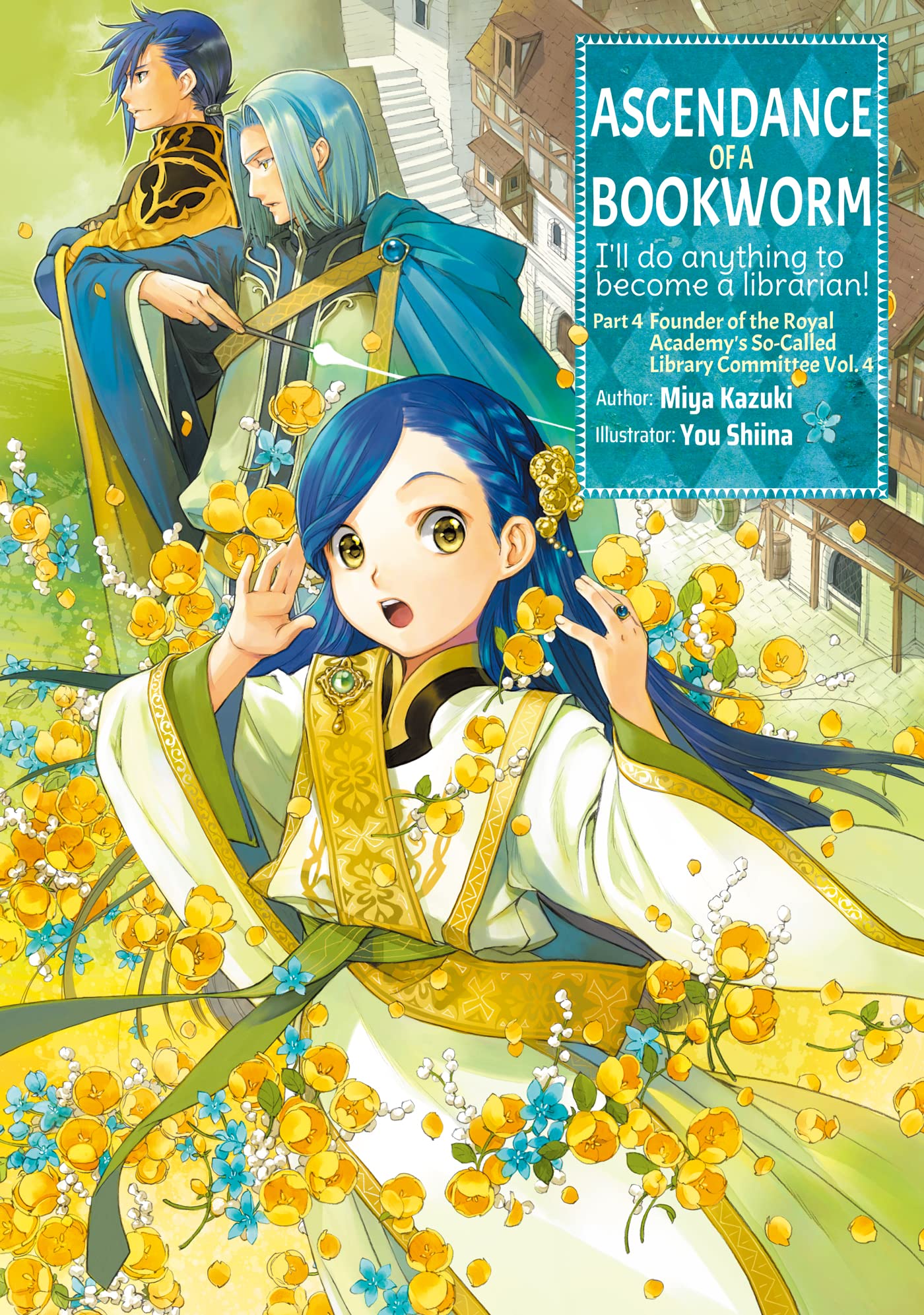 Miya Kazuki: Ascendance of a Bookworm: Part 4 Volume 4 (EBook, 2021, J-Novel Club)