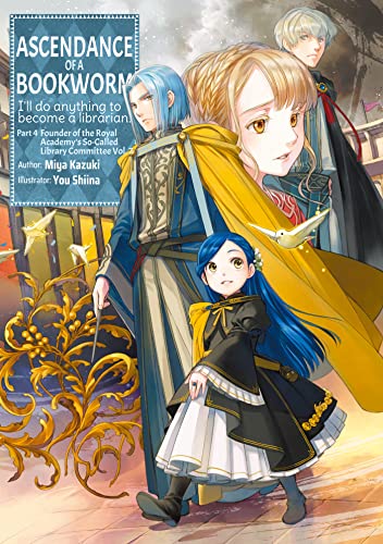 Miya Kazuki: Ascendance of a Bookworm: Part 4 Volume 7 (EBook, 2022, J-Novel Club)