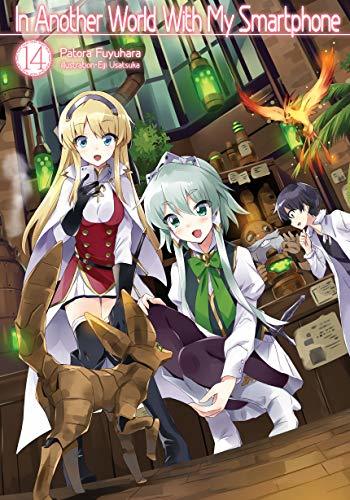 Patora Fuyuhara: In Another World With My Smartphone: Volume 14 (EBook, 2019, J-Novel Club)