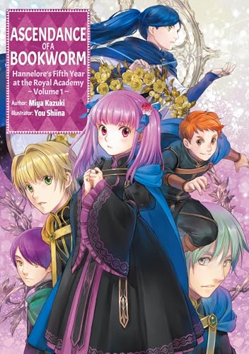 Miya Kazuki: Ascendance of a Bookworm: Hannelore’s Fifth Year at the Royal Academy Volume 1 (EBook, 2025, J-Novel Club)