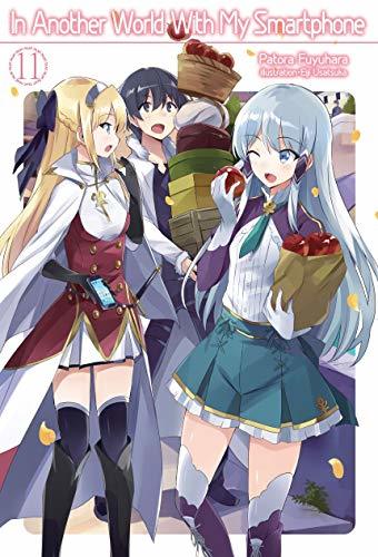 Patora Fuyuhara: In Another World With My Smartphone: Volume 11 (EBook, 2018, J-Novel Club)