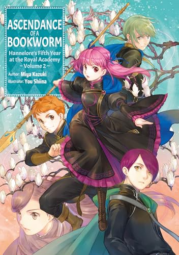 Miya Kazuki: Ascendance of a Bookworm: Hannelore’s Fifth Year at the Royal Academy Volume 2 (EBook, 2026, J-Novel Club)