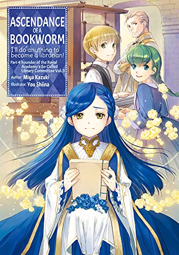 Miya Kazuki: Ascendance of a Bookworm: Part 4 Volume 3 (EBook, 2021, J-Novel CLub)