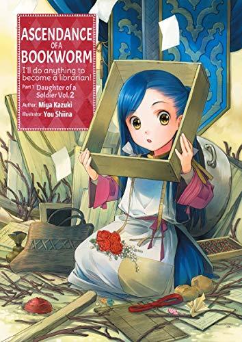 Miya Kazuki: Ascendance of a Bookworm: Part 1 Volume 2 (EBook, 2019, J-Novel Club)