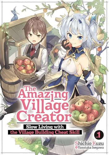 Shichio Kuzu: The Amazing Village Creator: Volume 1 (EBook, 2025, J-Novel Club)