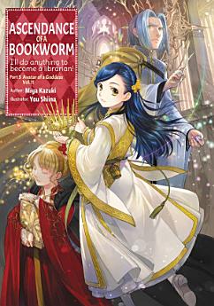 Miya Kazuki: Ascendance of a Bookworm: Part 5 Volume 11 (EBook, 2024, J-Novel Club)