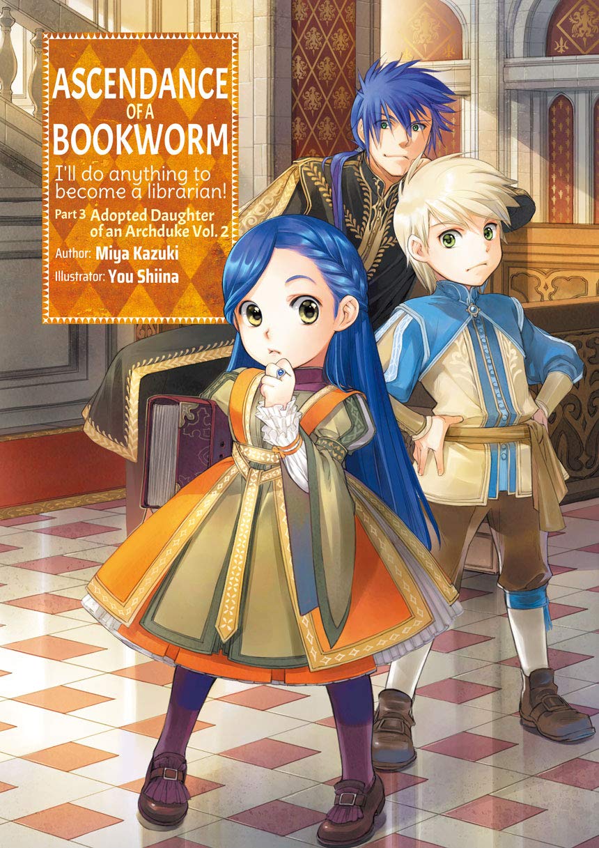 Miya Kazuki: Ascendance of a Bookworm: Part 3 Volume 2 (EBook, 2020, J-Novel Club)