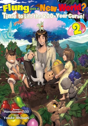 Honobonoru500: Flung into a New World? Time to Lift the 200-Year Curse! Volume 2 (EBook, 2025, J-Novel Club)