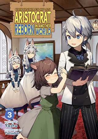 Yashu: Chronicles of an Aristocrat Reborn in Another World: Volume 3 (EBook, 2026, Airship (Seven Seas))