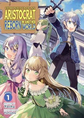 Yashu: Chronicles of an Aristocrat Reborn in Another World: Volume 1 (EBook, 2025, Airship (Seven Seas))