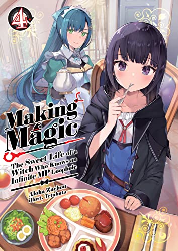 Aloha Zachou: Making Magic: Volume 4 (EBook, 2023, J-Novel Club)