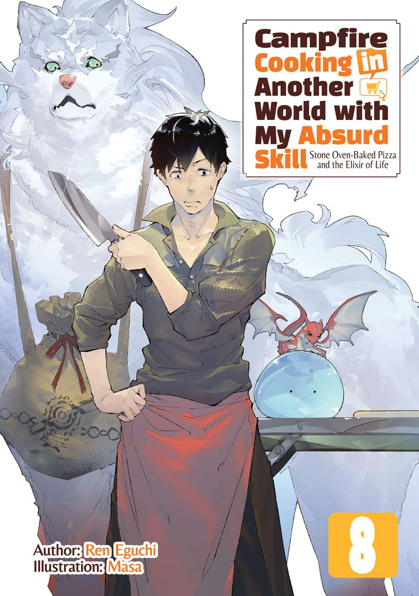 Ren Eguchi: Campfire Cooking in Another World with My Absurd Skill: Volume 8 (EBook, 2020, J-Novel Club)
