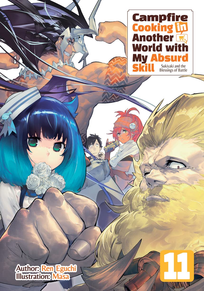Ren Eguchi: Campfire Cooking in Another World with My Absurd Skill: Volume 11 (EBook, 2022, J-Novel Club)