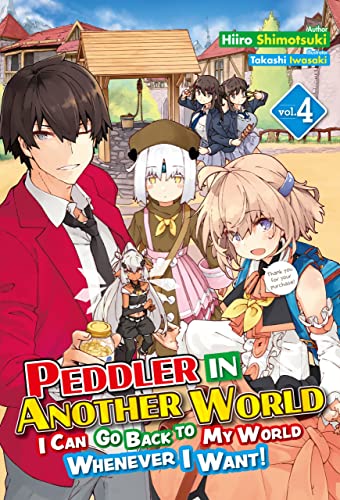 Hiiro Shimotsuki: Peddler in Another World: Volume 4 (EBook, 2023, J-Novel Club)