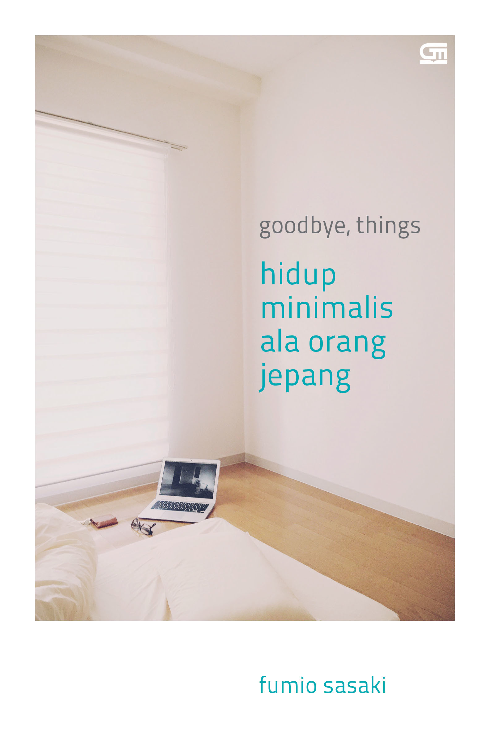 Fumio Sasaki: Goodbye, Things (Paperback, Indonesian language, 2018, Gramedia Pustaka Utama)