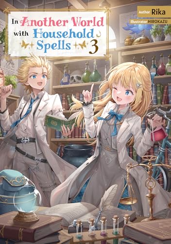 Rika: In Another World with Household Spells: Volume 3 (EBook, 2025, J-Novel Club)